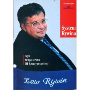 System Rywina czyli druga strona III Rzeczypospolitej