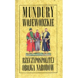 Mundury wojewódzkie Rzeczypospolitej obojga narodów