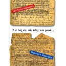 Nie bój się, nie ufaj, nie proś...