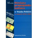 Oświata, propaganda, kultura w Wojsku Polskim w latach 1918-1945