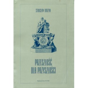 Przeszłość dla przyszłości