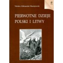 Pierwotne dzieje Polski i Litwy