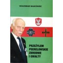 Przeżyłem peerelowskie zbrodnie i gwałty