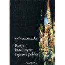 Rosja, katolicyzm i sprawa polska