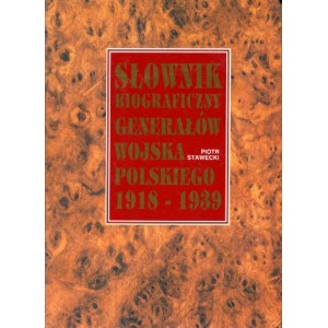 Słownik biograficzny generałów Wojska Polskiego 1918 1939