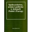 Społeczeństwo, armia i polityka w dziejach Polski Europy