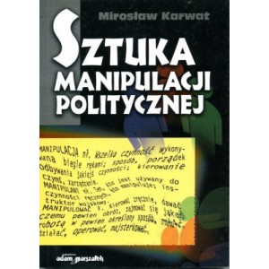 Sztuka manipulacji politycznej