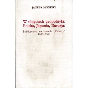 W objęciach geopolityki: Polska, Japonia, Eurazja