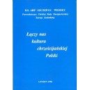 Łączy nas kultura chrześcijańskiej Polski