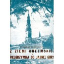 Z Ziemi Chełmskiej. Pielgrzymka do Jasnej Góry