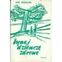 Bywaj dziewczę zdrowe