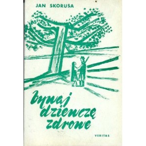 Bywaj dziewczę zdrowe