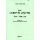 Jak zachować zdrowie i żyć dłużej