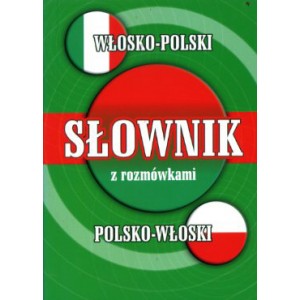 Słownik z rozmówkami włosko-polski, polsko-włoski