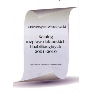 Katalog rozpraw doktorskich i habilitacyjnych 2001-2010