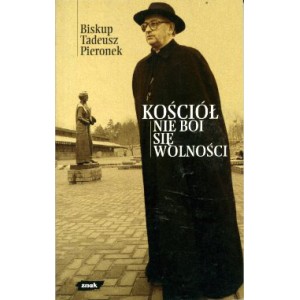 Kościół nie boi się wolności