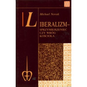 Liberalizm - sprzymierzeniec czy wróg Kościoła