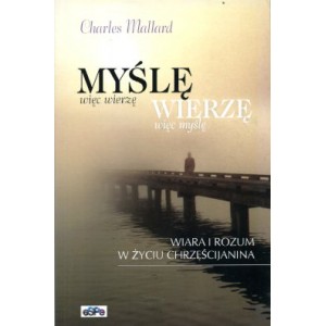 Myślę więc wierzę, wierzę więc myślę