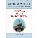 Odwaga bycia katolikiem