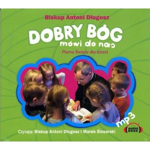 Dobry Bóg mówi do nas