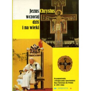 Jezus Chrystus wczoraj, dziś i na wieki