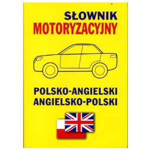Słownik motoryzacyjny polsko-angielski, angielsko-polski