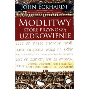Modlitwy, które przynoszą uzdrowienie