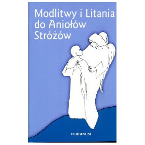Modlitwy i Litania do Aniolów Strózów