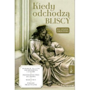 Kiedy odchodzą bliscy