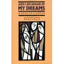 And I am Afraid of my Dreams