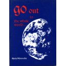 Go out to the whole world...