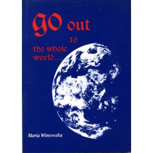 Go out to the whole world...