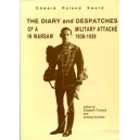 The Diary and Despatches of a Military Attache in Warsaw 1938-1939