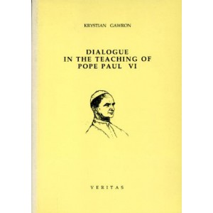 Dialogue in the Teaching of Pope Paul VI