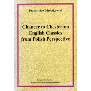  Chaucer to Chesterton English Classics from Polisch Perspective