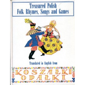 Treasured Polish Folk Rhymes, Songs and Games