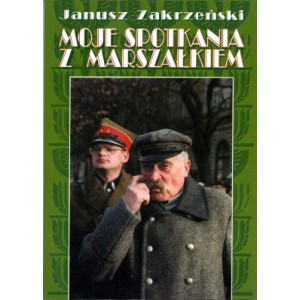 Moje spotkania z Marszałkiem