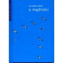 Od wieków mówią  o mądrości