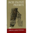 Moje dłonie przebite