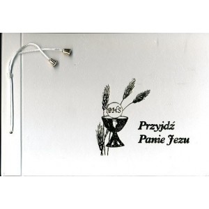 Przyjdź Panie Jezu. Pamiątka Pierwszej Komunii Świętej