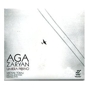 Aga Zaryan. Umiera piękno