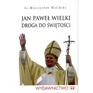 Jan Paweł Wielki. Droga do świętości