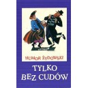 Tylko bez cudów