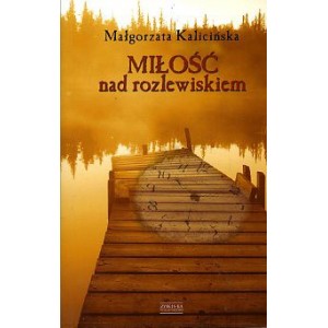 Miłość nad rozlewiskiem